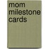 Mom milestone cards