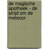 De magische apotheek - De strijd om de meteoor door Anna Ruhe