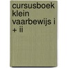 Cursusboek Klein Vaarbewijs I + II by Eelco Piena