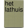 Het lathuis by Cato van Burgh