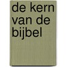 De kern van de Bijbel door D.A. Carson