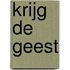 Krijg de geest