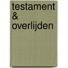 Testament & overlijden by Nelleke Rookmaaker