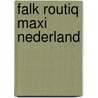 Falk Routiq Maxi Nederland by Unknown