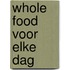 Whole food voor elke dag