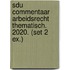 Sdu Commentaar Arbeidsrecht Thematisch. 2020. (set 2 ex.)