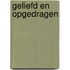 Geliefd en opgedragen