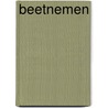 Beetnemen door Eva Christiany