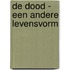 De dood - een andere levensvorm