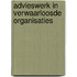 Advieswerk in verwaarloosde organisaties