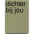 Dichter bij jou