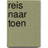 Reis naar toen