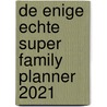 De Enige Echte Super Family Planner 2021 door Toni Westenberg