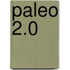 Paleo 2.0 by Evert Berkelaar