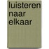 Luisteren naar elkaar