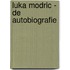 Luka Modric - de autobiografie