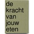 De kracht van jouw eten