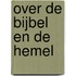 Over de bijbel en de hemel