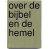 Over de bijbel en de hemel door Jan Hoff