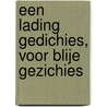Een lading gedichies, voor blije gezichies by Rijdende Dichter