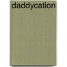 Daddycation door Stephen van der Leij