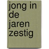 Jong in de jaren zestig by Jaap Goedegebuure
