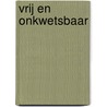 Vrij en onkwetsbaar by Epictetus