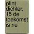 Plint DICHTER. 15 De toekomst is nu