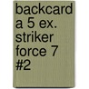Backcard a 5 ex. Striker Force 7 #2 by Cristiano Ronaldo