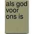 Als God voor ons is