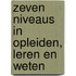 Zeven Niveaus in Opleiden, Leren en Weten
