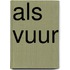 Als vuur