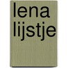 Lena Lijstje by Francine Oomen