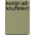 Konijn wil knuffelen!