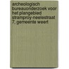 Archeologisch bureauonderzoek voor het plangebied Stramproy-Neelestraat 7, gemeente Weert by S. Reinstra