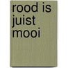 Rood is juist mooi door Lucia Zamolo