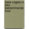 Twee vogels in één beklemmende kooi by Eelke Glaudé