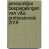 Persoonlijke bespiegelingen van V&A professionals 2019 door Onbekend