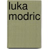 Luka Modric door Robert Matteoni