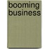 Booming business