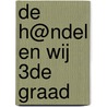 De h@ndel en wij 3de graad door Inge Deken Magda Snoeck