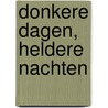 Donkere dagen, heldere nachten door Jeroen Kraakman