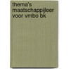 Thema's Maatschappijleer voor VMBO bk door Joris van Schilt