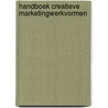 Handboek creatieve marketingwerkvormen by Tom Spanjaard
