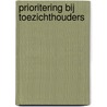 Prioritering bij toezichthouders by Geert Teisman