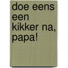 Doe eens een kikker na, papa! by Guido van Genechten