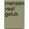 Mensen veel geluk by Huub Oosterhuis