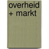 Overheid + Markt door Ivan De Cloot