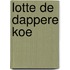Lotte de dappere koe