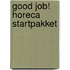 Good Job! Horeca Startpakket